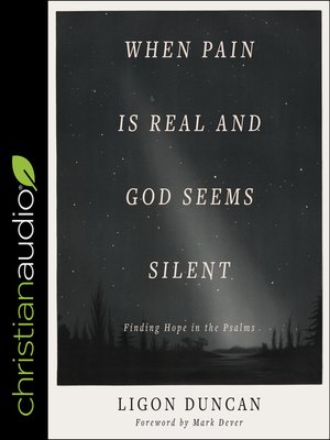cover image of When Pain is Real and God Seems Silent